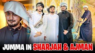 Jumma in Sharjah and Ajman | Yazdan Dubai Vlogs