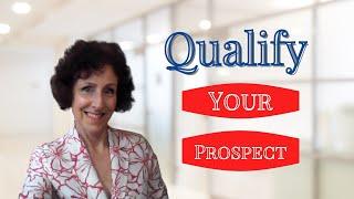 How To Qualify A Prospect - Your Prospect.