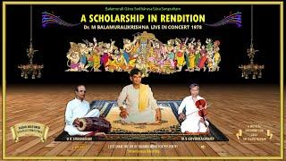 A Scholarship in Rendition - Dr. M Balamuralikrishna  with MSG & UKS : A Vintage Live Concert -1978