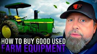 How to Buy Good Used Farm Equipment