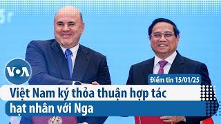 Việt Nam ký thỏa thuận hợp tác hạt nhân với Nga | Điểm tin VN | VOA Tiếng Việt