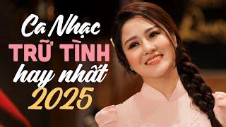 CA NHẠC TRỮ TÌNH HAY NHẤT 2025 - Liên Khúc Hai Quê, Câu Hò Bên Bờ Hiền Lương, Khúc Hát Sông Quê