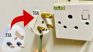 How to Convert 13A To 15A Socket & Plug | Replace UK 3 Pin 13 Amp to 15 Amp Socket Plug