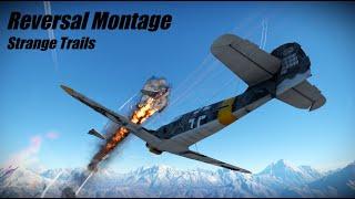 Reversal Montage! | Strange Trails | War Thunder Air RB