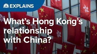 What is Hong Kong’s relationship with China? | CNBC Explains