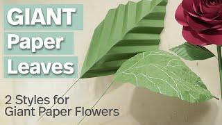 How to make the big leaves for giant paper flowers