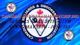 SENIOR CANADIAN SNOOKER CHAMPIONSHIP 2025  - DAY 1