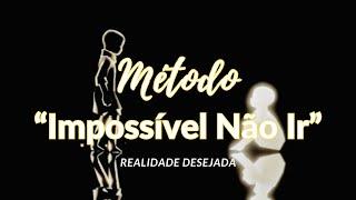 Meditação para Realidade Desejada com Método Impossível Não Ir