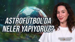 Astrofutbol'da Neler Yapıyoruz? | Astroloji Gurusu