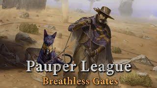 Pauper League - Breathless Gates - Testing Out Outlaw Medic