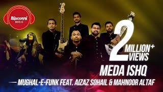 Mughal-e-Funk feat. Aizaz Sohail & Mahnoor Altaf | Meda Ishq | Bisconni Music Episode 4