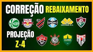 BRASILEIRÃO | CORREÇÃO PROJEÇÃO DO REBAIXAMENTO