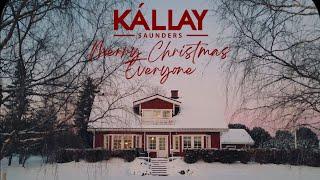 Kállay Saunders - Merry Christmas Everyone (Official Music Video)