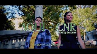 CNR - Aqui (Official Video)