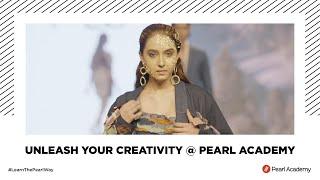 Unleash your creativity @ Pearl Academy