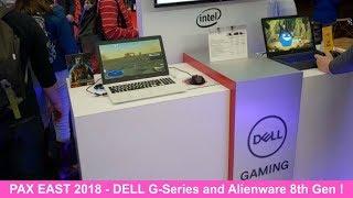 New Six Core Dell G3, G5, G7 and Alienware 15 & 17 at Pax East !