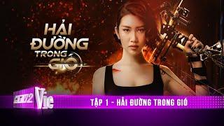 Hải Đường Trong Gió - Tập 1 | Phim hành động võ thuật | Phim hay