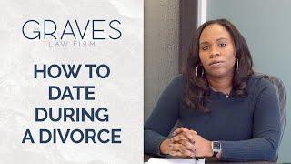 Dating in the Midst of a Divorce