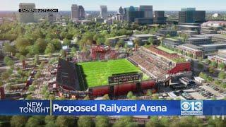 Decision on proposed new Sacramento Republic FC stadium in railyards to be made in summer