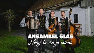 Ansambel  Glas - Nocoj, ko vse je mirno