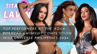 TOP PERFORMERS AT THE AQUA BORACAY SWIMSUIT COMPETITION Miss Universe Philippines 2024