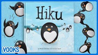 Hiku! | Penguin Winter Read Aloud Kids Book | Vooks Narrated Storybooks