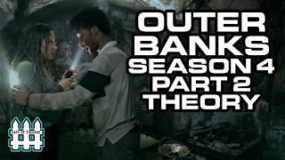 What Will Happen In Outer Banks Season 4 Part 2?