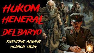 KA NOLE STORY,  HUKOM HENERAL DEL BARYO (kwentong Aswang True Story)