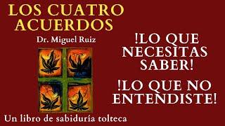 Los cuatro acuerdos de don Miguel Ruiz | Explicación y detalles que no sabias