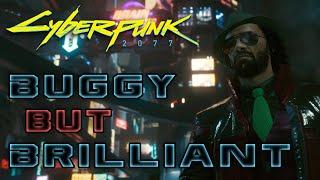 Cyberpunk 2077: Buggy but Brilliant (20hr Review)