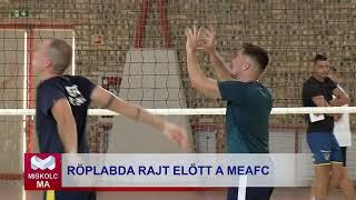 Miskolc Ma 2024. 09. 20.: MEAFC röplabda előzetes