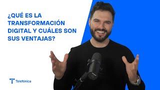 Qué es la transformación digital y cuáles son sus ventajas