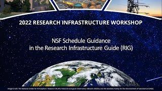 NSF Schedule Guidance in the Research Infrastructure Guide (RIG)