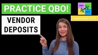 Let's Practice QBO - Vendor Deposits