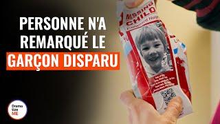 Personne N'A Remarqué Le Garçon Disparu | @DramatizeMeFrance