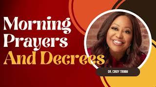 Morning Prayers & Decrees | Dr. Cindy Trimm