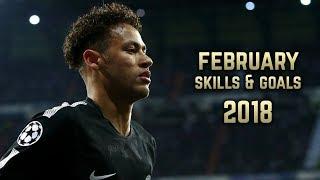 Neymar Jr | Skills & Goals  | February 2018