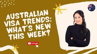 Australian Visa Trends: What’s New This Week?