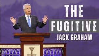 Pastor Jack Graham | The Fugitive