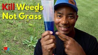 Kill Weeds and NOT Your Grass with this POTENT Combo