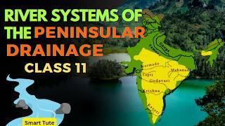 River Systems of the Peninsular Drainage - Drainage System | Class 11 Geography | NCERT