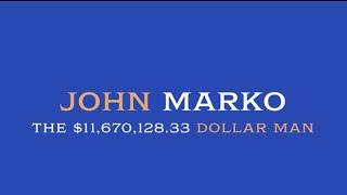 Killer Cross Examination with John Marko, The $11,670,128.33 Dollar Man