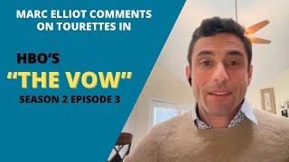 Marc Elliot's Comments on Tourettes in HBO's "The Vow"