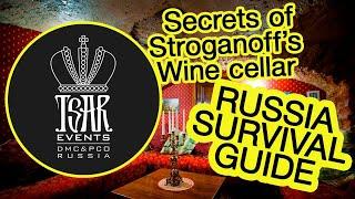 (Ep. 24) Secrets of Stroganoff’s Wine cellar - Tsar Events DMC & PCO' RUSSIA SURVIVAL GUIDE