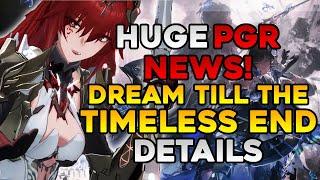 HUGE PGR NEWS! - Dream Till the Timeless End Info | Punishing Gray Raven