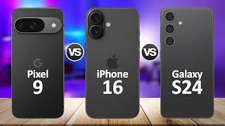 iPhone 16 VS Google Pixel 9 VS Samsung Galaxy S24