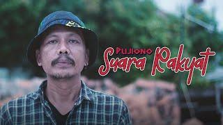 PUJIONO - SUARA RAKYAT (OFFICIAL MUSIC VIDEO)