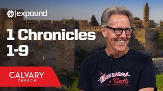 1 Chronicles 1-9 - Skip Heitzig