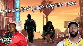 Episode 13.1: Anthony Davis & Montrezl Harrell Join Grizzley Gang! | Grizzley World RP