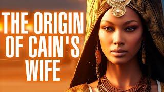 The ORIGIN Of Cain's Wife | Where Did Cain Get His Wife?